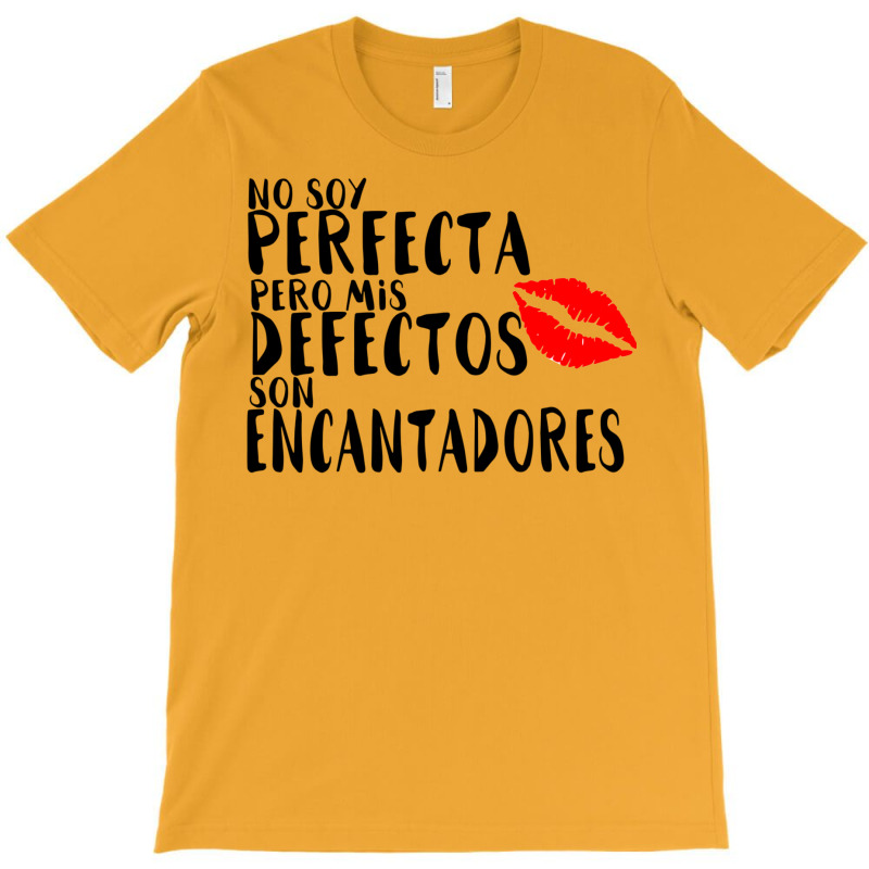 No Soy Perfecto Defectos Son Encantadores T-Shirt by togbuiventorc | Artistshot