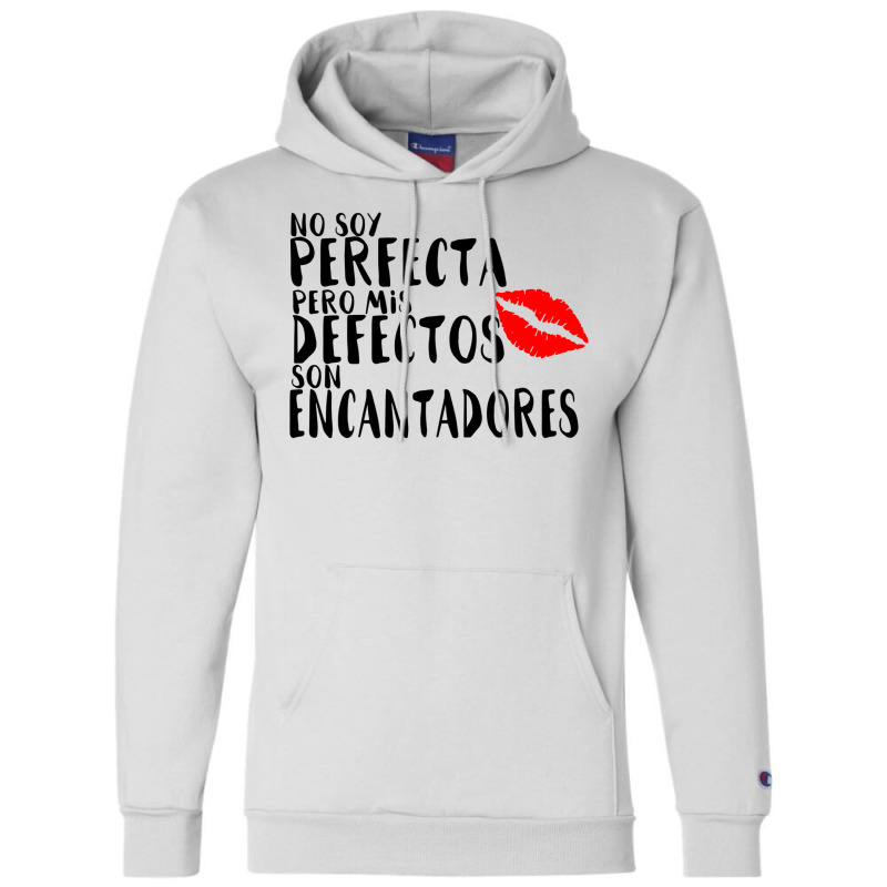 No Soy Perfecto Defectos Son Encantadores Champion Hoodie by togbuiventorc | Artistshot