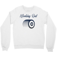 Working Out T Shirt Crewneck Sweatshirt | Artistshot