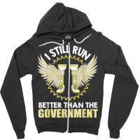 I Still Run Better Than The Government! Leg Prosthesis T Shirt Zipper Hoodie | Artistshot