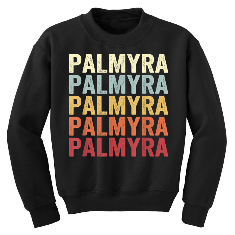 Palmyra Maine Palmyra Me Retro Vintage Text T Shirt Youth Sweatshirt by prix5d5gosson | Artistshot