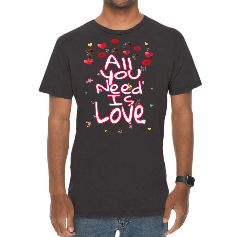 All You Need Is Love Vintage T-shirt | Artistshot