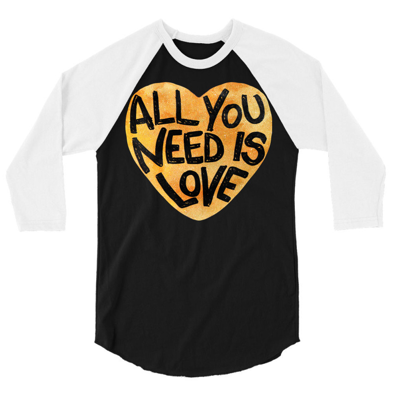 All You Need Is Love Me 3/4 Sleeve Shirt | Artistshot