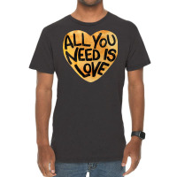 All You Need Is Love Me Vintage T-shirt | Artistshot