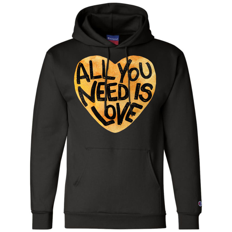 All You Need Is Love Me Champion Hoodie | Artistshot