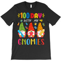 100 Day With My Gnomies T Shirt Happy 100th Day Of School T Shirt T-shirt | Artistshot