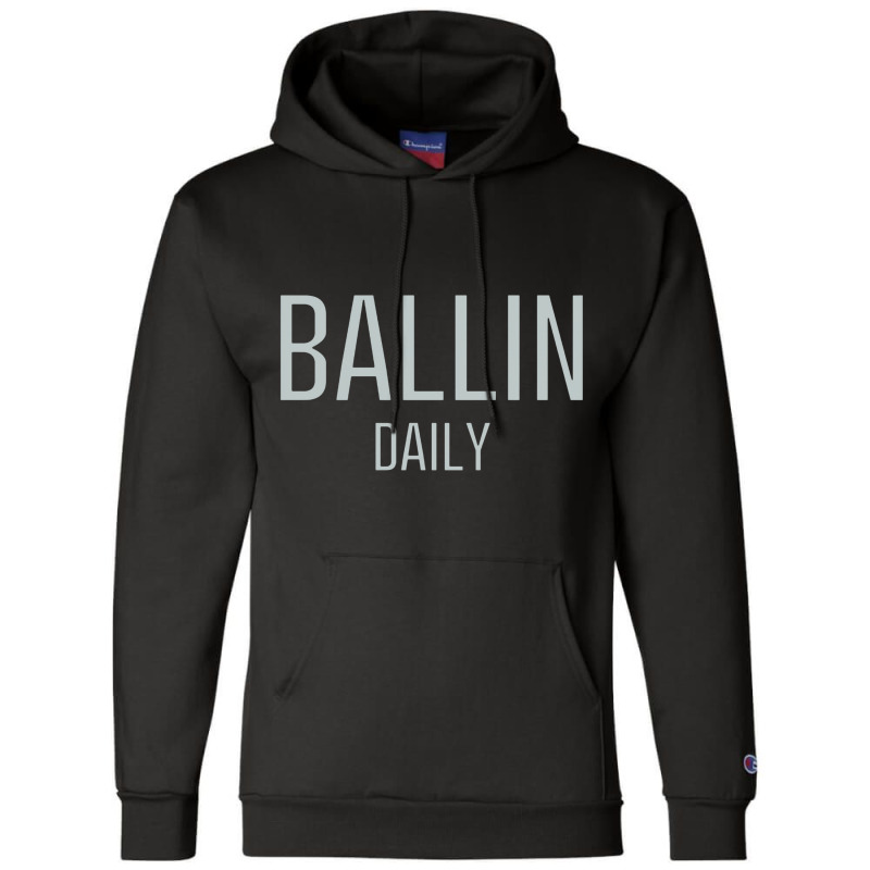 Ballin Daily Champion Hoodie | Artistshot