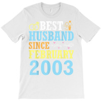 Best Husband Since February 2003 Wedding Marry 20 Years Wife T Shirt T-shirt | Artistshot