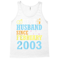 Best Husband Since February 2003 Wedding Marry 20 Years Wife T Shirt Tank Top | Artistshot