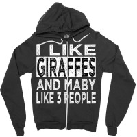 I Like Giraffes And Maybe 3 People Funny Retro Giraffe Lover T Shirt Zipper Hoodie | Artistshot