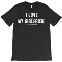 I Love My Girlfriend Lets Me Play Video Games Valentine T Shirt T-shirt | Artistshot