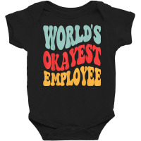 Worlds 1 Okayest Employee Retro Groovy Wavy Vintage T Shirt Baby Bodysuit | Artistshot