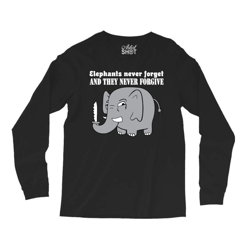 Elephants Never Forgive Long Sleeve Shirts by Brownbubbles | Artistshot