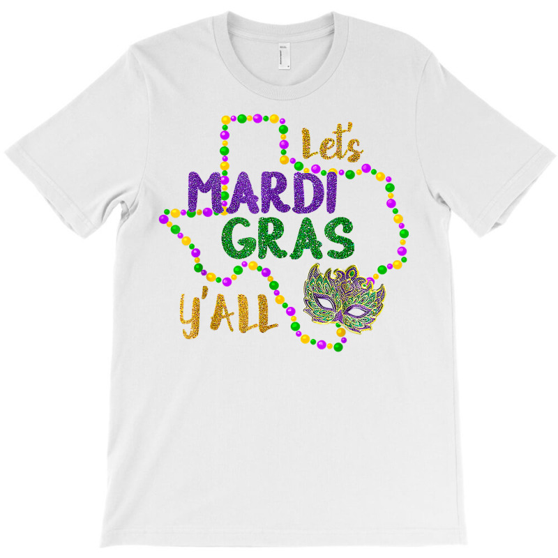 Mardi Gras Y'all Galveston Fun Cute Beads And Mask T Shirt T-shirt | Artistshot