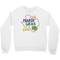 Mardi Gras Y'all Galveston Fun Cute Beads And Mask T Shirt Crewneck Sweatshirt | Artistshot