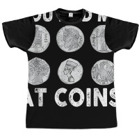 You Had Me At Coins Collector Numismatist Collecting Coins T Shirt Graphic T-shirt | Artistshot