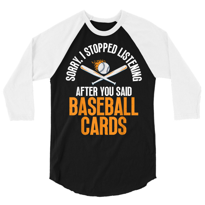 You Said Baseball Cards Collector Collecting Lover Graphic T Shirt 3/4 Sleeve Shirt | Artistshot