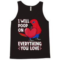 Poop On Everything You Love I Female Eclectus Parrot T Shirt Tank Top | Artistshot