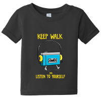 Keep Walk And Listend To Your Self By Opoyostudio Baby Tee | Artistshot