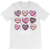 Candy Heart Teach Love Inspire Sped Teacher Valentine T Shirt T-shirt | Artistshot