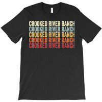 Crooked River Ranch Oregon Crooked River Ranch Or Retro T Shirt T-shirt | Artistshot