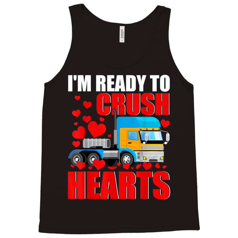 I'm Ready Crush Hearts Valentine Truck Matching Driver Lover T Shirt Tank Top | Artistshot