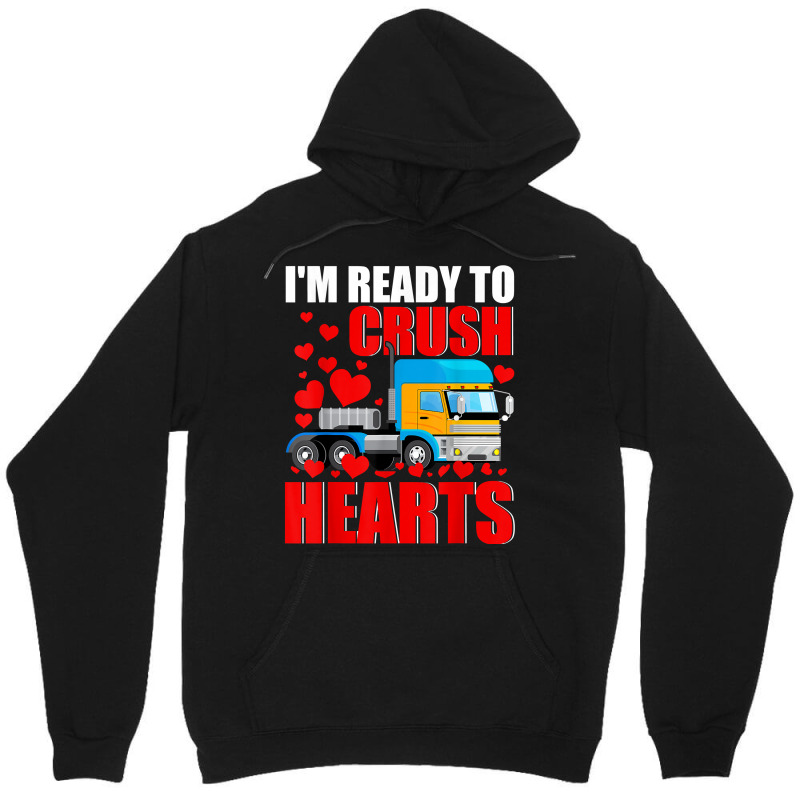 I'm Ready Crush Hearts Valentine Truck Matching Driver Lover T Shirt Unisex Hoodie | Artistshot