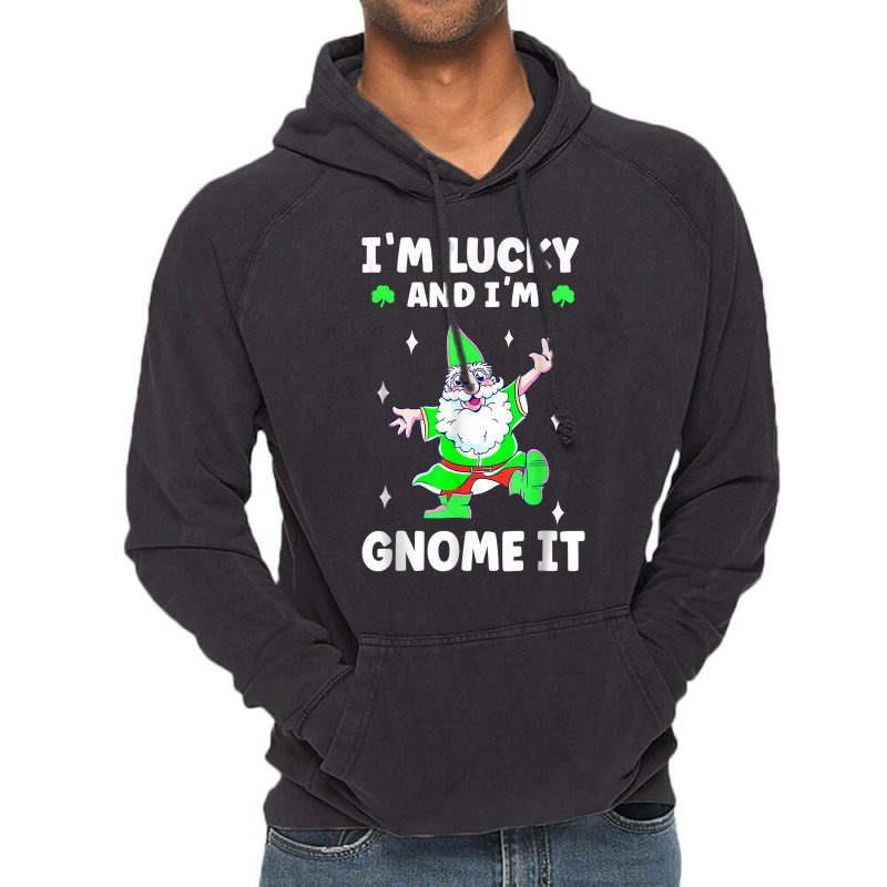 Womens I'm Lucky And I Gnomme It Happy St Patricks Day Gnome T Shirt Vintage Hoodie | Artistshot