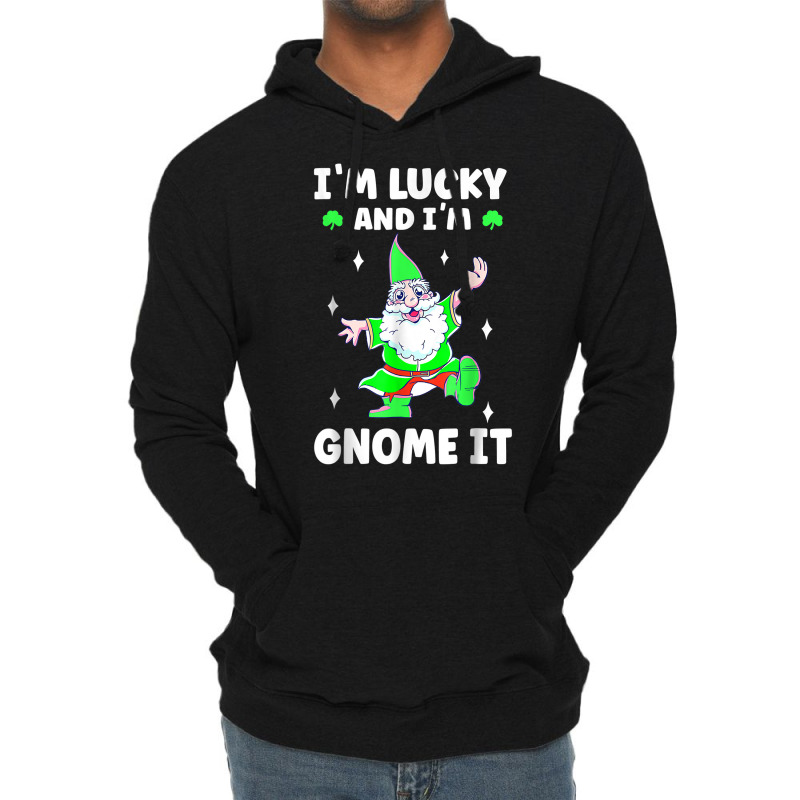 Womens I'm Lucky And I Gnomme It Happy St Patricks Day Gnome T Shirt Lightweight Hoodie | Artistshot