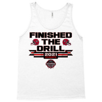 Finished The Drill Tank Top | Artistshot