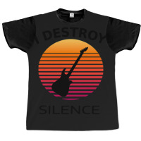 I Destroy Silence Guitar 1 Graphic T-shirt | Artistshot