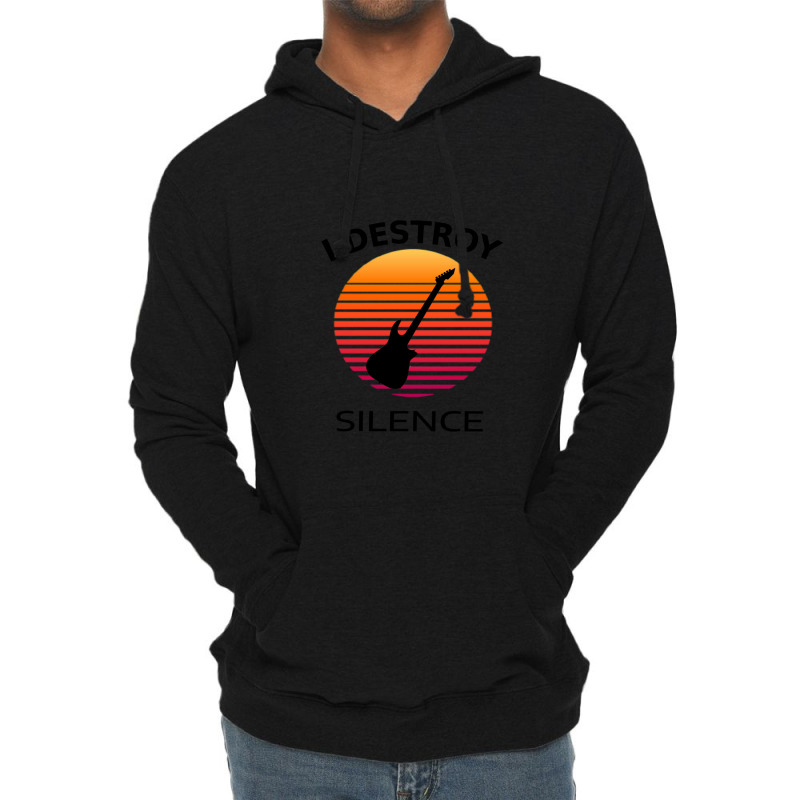 I Destroy Silence Guitar 1 Lightweight Hoodie by FranklinTepper1 | Artistshot