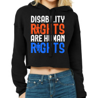 Disability Rights Are Human Rights Disability Awareness T Shirt Cropped Hoodie | Artistshot