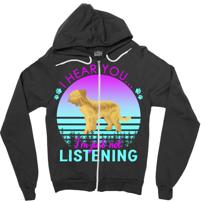 Briard T  Shirt I Hear You I'm Just Not Listening Briard Lover T  Shir Zipper Hoodie | Artistshot