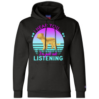 Briard T  Shirt I Hear You I'm Just Not Listening Briard Lover T  Shir Champion Hoodie | Artistshot