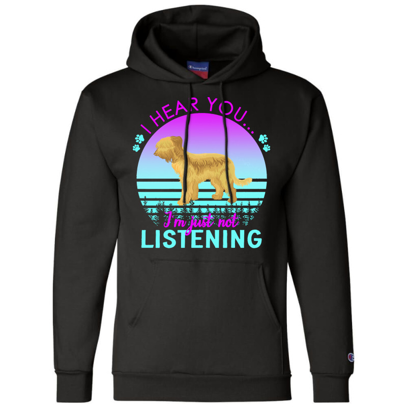 Briard T  Shirt I Hear You I'm Just Not Listening Briard Lover T  Shir Champion Hoodie | Artistshot