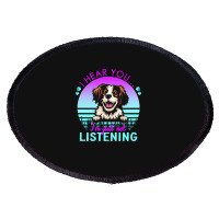 Brittany T  Shirt I Hear You I'm Just Not Listening Brittany Lover T Oval Patch | Artistshot