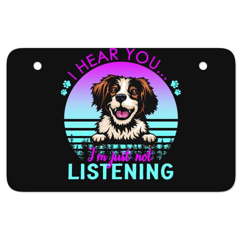 Brittany T  Shirt I Hear You I'm Just Not Listening Brittany Lover T Atv License Plate | Artistshot