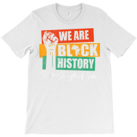 We Are Black History Hope Strength Pride Raise Hand T Shirt T-shirt | Artistshot