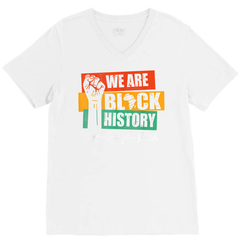 We Are Black History Hope Strength Pride Raise Hand T Shirt V-neck Tee | Artistshot