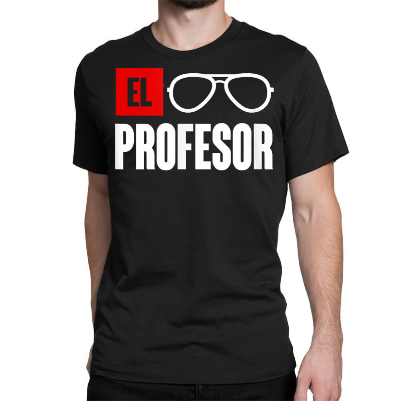 El professor best sale t shirt