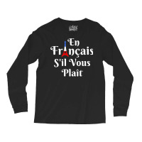 En Francais S'il Vous Plait   French Teacher Premium T Shirt Long Sleeve Shirts | Artistshot