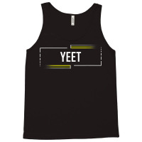 Yeet Slang Funny Meme Saying Teens Meme Shirt Meme T Shirt Tank Top | Artistshot