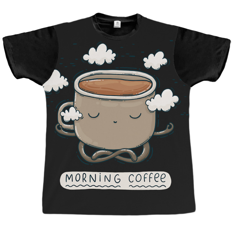 Hot Trend Morning Coffee-714yx Graphic T-shirt by quanghuydinh1 | Artistshot