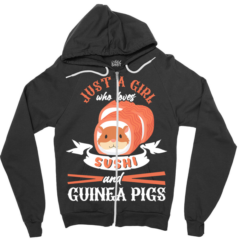 Guinea Pig T  Shirt Girl Who Loves Guinea Pigs Sushi Japan Rodent Fan Zipper Hoodie | Artistshot