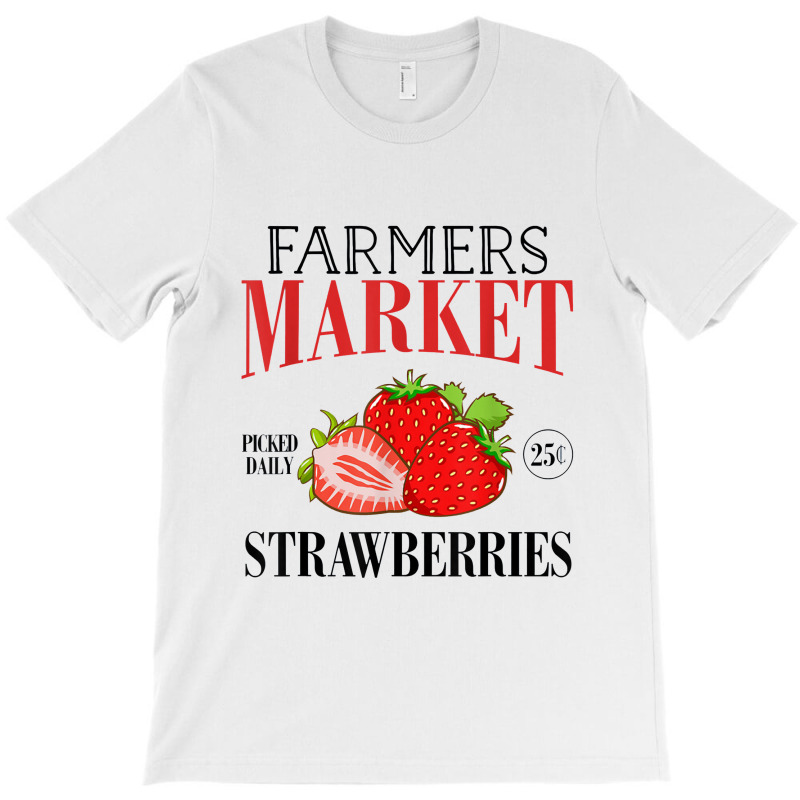 Farmers Market Pick Daily Strawberry T-shirt | Artistshot