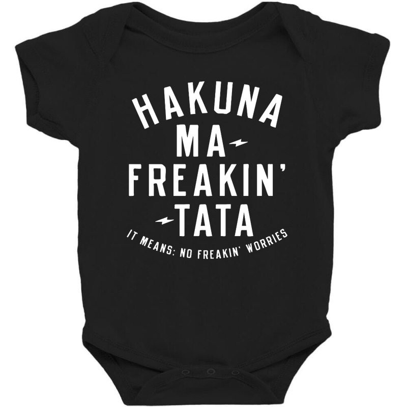 Hakuna Ma Freakin Tata Baby Bodysuit by Brownbubbles | Artistshot