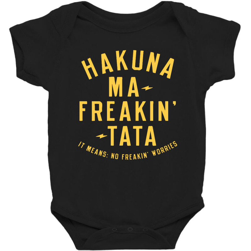 Hakuna Ma Freakin Tata Baby Bodysuit by Brownbubbles | Artistshot