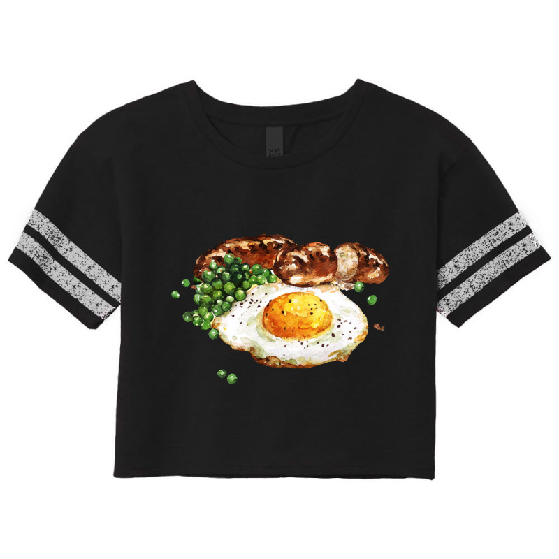 Sausage Peas And Egg ,breakfast Of Sausage, Peas And Fried Egg Scorecard Crop Tee by dafarary | Artistshot