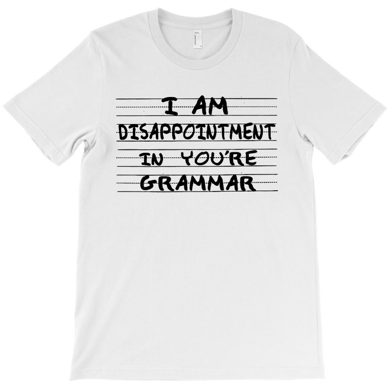 I Am Disappointment T-shirt | Artistshot